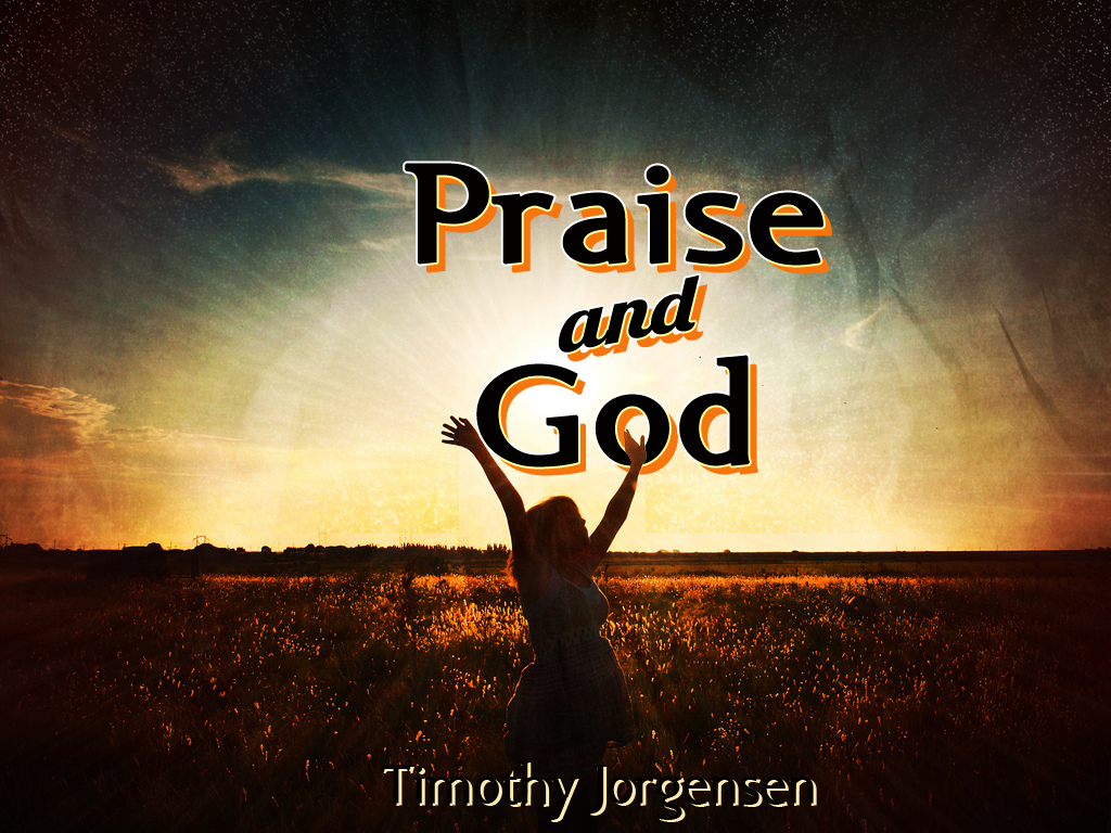 Praise and God